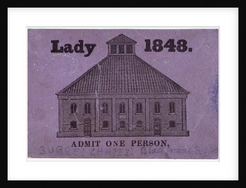 A ticket of admission for a lady to Surrey Chapel, Blackfriars Road, Southwark, London by Anonymous