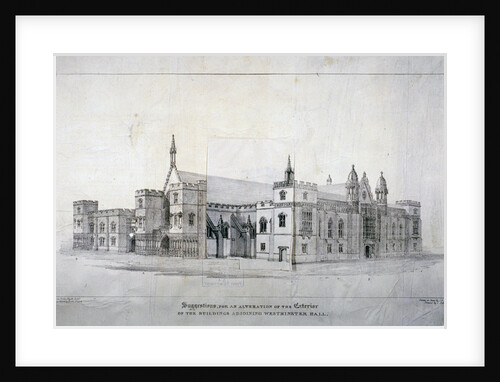 Suggestions for alterations to the buildings adjoining Westminster Hall, London by James Duffield Harding