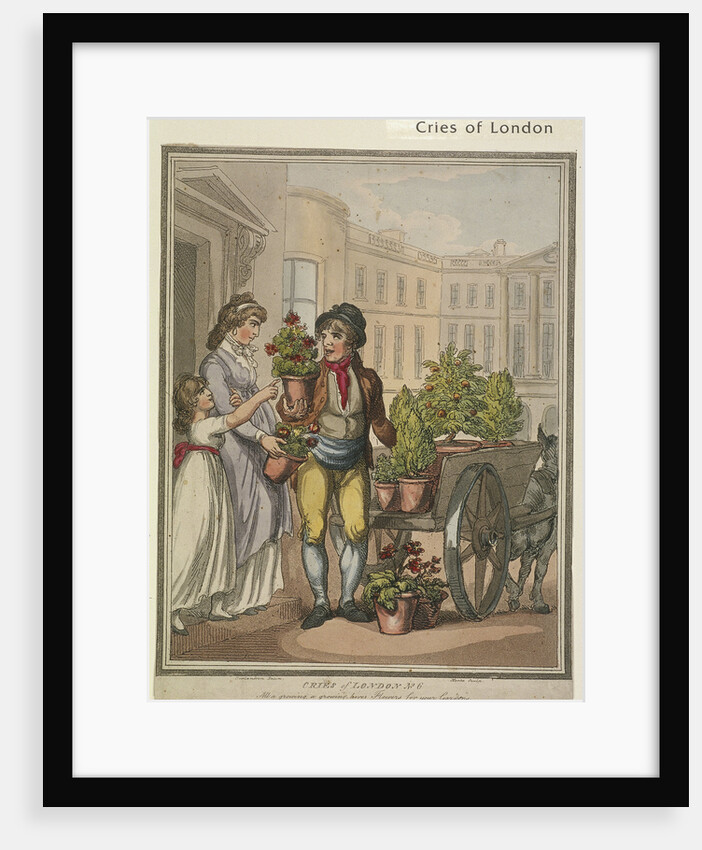 All a growing, a growing, heres Flowers for you Gardens, plate VI of Cries of London by H Merke