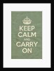 Keep Calm And Carry On Poster in Green Blue Vintage by Magnolia Box