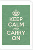 Keep Calm And Carry On Poster in Arsenic Vintage by Magnolia Box