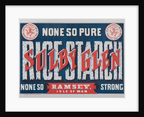 Sulby Glen Rice Starch, Ramsey, Isle of Man 'None so Pure, None So Strong' by Fred Jones & Co. Lithographers