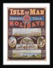 Isle of Man for the Holidays. Charming Tour. Unrivalled Sea Bathing & Fishing by Unknown