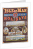 Isle of Man for the Holidays. Charming Tour. Unrivalled Sea Bathing & Fishing by Unknown