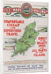 Isle of Man Railway and Road Motor Services. Comfortable cheap and expeditious travel... by Unknown