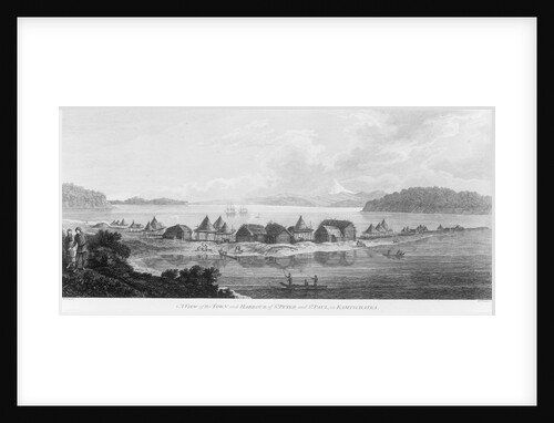 A view of the town and harbour of St Peter and St Paul in Kamtschatka by John Webber