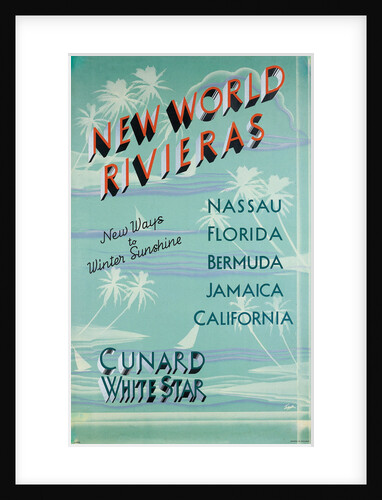 Cunard White Star Poster, New World Rivieras by unknown