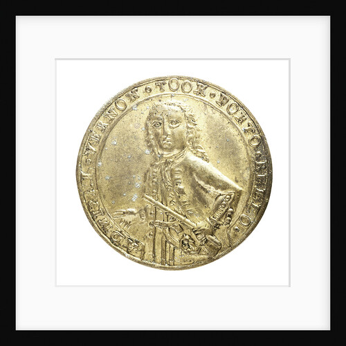 Medal commemorating Admiral Edward Vernon (1684-1757) and the capture of Porto Bello, 1739; obverse by unknown
