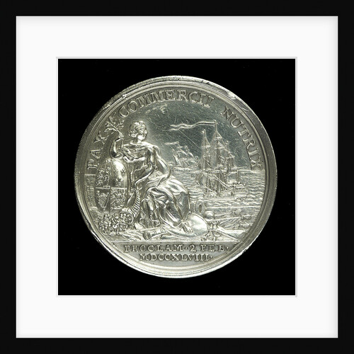 Medal commemorating the Peace of Aix-la Chapelle proclaimed, 1748; reverse by J. Kirk