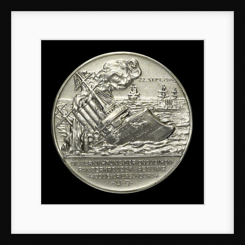 Medal commemorating the destruction of the English armoured cruisers 'Aboukir', 'Hogue' and 'Cressy' by 'U9', 1914; obverse by H. Ziegler