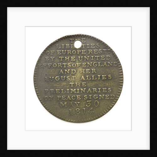 Medal commemorating the signing of peace preliminaries May 30 1814; reverse by unknown