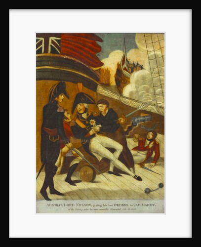 Admiral Lord Nelson, giving his last Orders to Cap. Hardy, of the Victory after he was mortally wounded' by J. Hinton