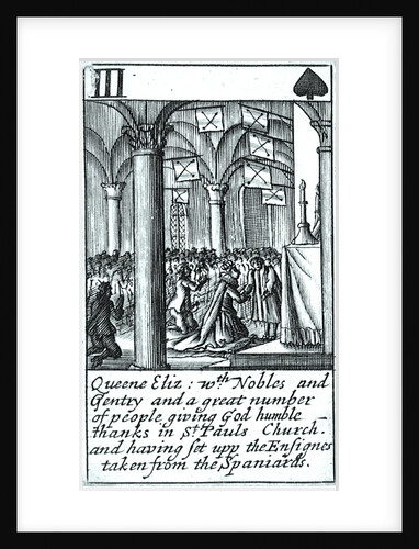 1588 Armada Playing Cards, III of Spades. 'Queene Eliz. with Nobles and Gentry and a great number of people giving God humble thanks in St Pauls Church and having set upp the Ensignes taken from the Spaniards' by unknown