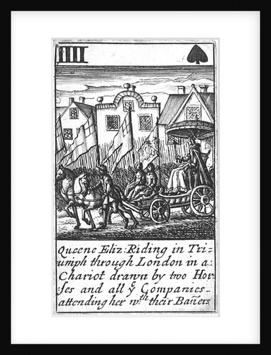 1588 Armada Playing Cards, IIII of Spades. 'Queene Eliz. Riding in Triumph through London in a Chariot drawn by two Horses and all ye Companies attending her wth their Baners' by Unknown