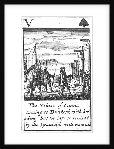 1588 Armada Playing Cards, V of Spades. 'The Prince of Parma coming to Dunkerk with his Army but too late is received by the Spaniards with reproach' by unknown