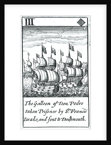1588 Armada Playing Cards, III of Diamonds. 'The Galleon of Don Pedro taken Prisoner by Sr Francis Drake, and sent to Dartmouth' by unknown