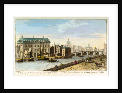 A prospect of the Custom House, and Essex Bridge, Dublin by Joseph Tudor