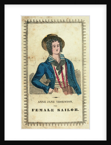 Anne Jane Thornton, the female sailor by Unknown