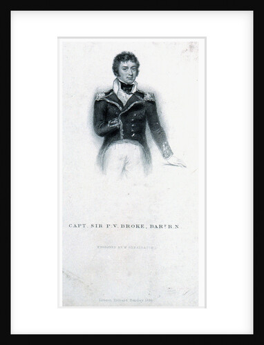 Captain Sir P.V. Broke, Bart, R.N. by William Greatbach