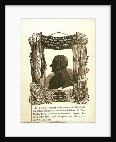 Tom Allen, the Faithful servant of Lord Nelson Born at Burnham Thorpe in The County of Norfolk, 1764. Died at the Royal Hospital Greenwich Nov 23. 1838 by Earl