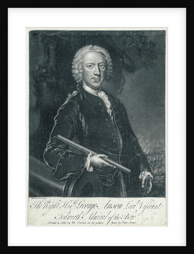 The Right Honble George Anson Lord Viscount Tedworth Admiral of the Blue by Thomas Johnson