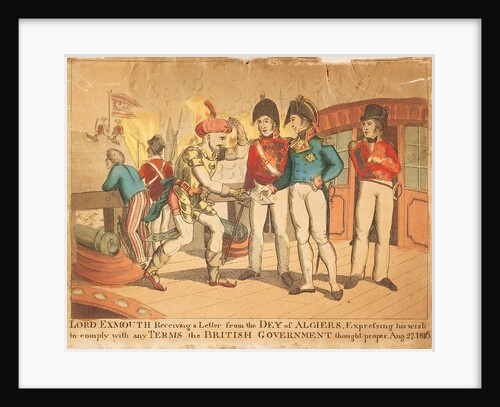Lord Exmouth Receiving a Letter from the Dey of Algiers, Expressing his wish to comply with any terms the British Government Thought proper Aug 27 1816 by unknown