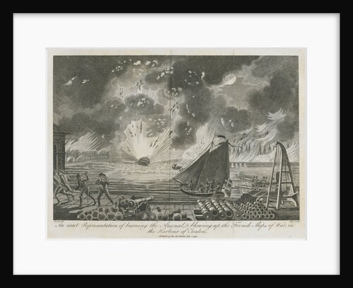 Burning of the arsenal and blowing-up of French ships of war in the harbour of Toulon by Crystal