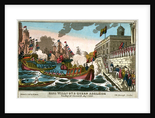 King Willm 4th & Queen Adelaide landing at Greenwich, Augt. 5th 1830 by W. Belch