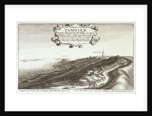 Prospect of y North side of Tangier regarding the mayne sea from the hill as you come from Whitby or the west, toward the Towne by Wenceslaus Hollar