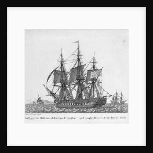 La Fregate des Etats-unis d' Amerique, le President venant d'appareiller, avec des ris dans les Huniers. Plate 13 in Collection de Toutes les Especes de Batimens.... 2eme Livraison by Baugean