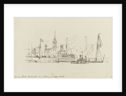 Sketch of various vessels in London Dock, Shadwell, near Stepney or Wapping Station by Nelson Dawson
