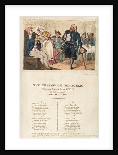 The Greenwich Pensioner Written and composed by Mr Dibdin, For his Entertainment called The Oddities by Isaac Cruikshank