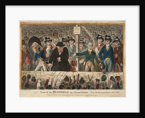 View of the Hustings in Covent Garden - Vide, The Westminster Election, Novr 1806 by James Gillray