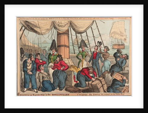 Searching an English Ship in the Dardanelles - or our faithful Ally showing his respect for the British Flag by William Heath