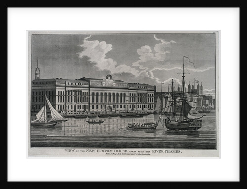 View of the New Custom House, taken from the river Thames by Richard Holmes Laurie