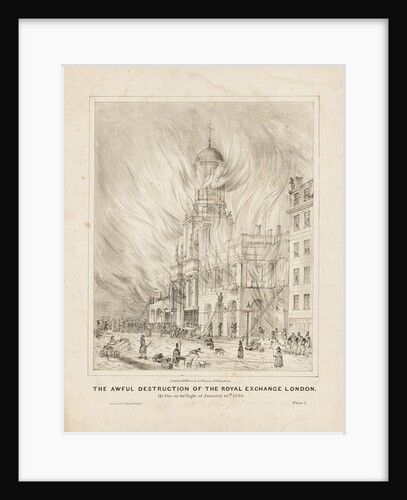 The Awful Destruction of the Royal Exchange London By Fire on the Night of January 10th 1838 by Smart