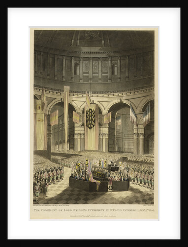 The Ceremony of Lord Nelson's Interment, in St Paul's Cathedral, Jany 9th 1806 by Holt Waring