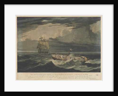 The Melancholy Ship Wreck of the Frances Mary from St Johns... the appearance on the 7th March 1826 of His Majesty's Frigate the Blonde... by Edward Fisher (publisher)