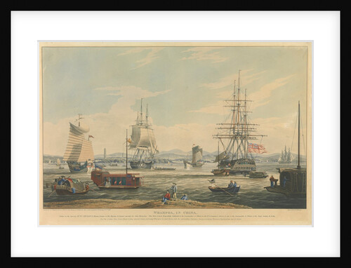 Whampoa in China... The view is taken from Danes Island, looking towards Canton, embarcing Whampoa & Junk Rivers... by William John Huggins; Edward Duncan