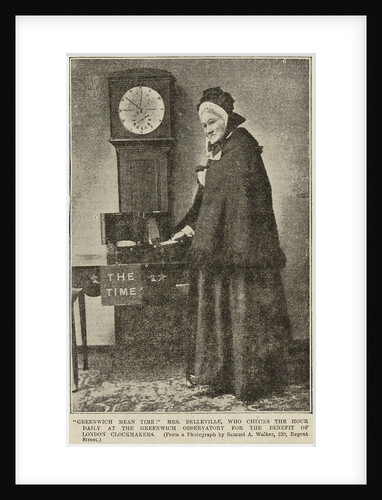 Greenwich Mean Time...Mrs Belleville who checks the hour daily at the Greenwich Observatory for the benefit of London clockmakers by unknown