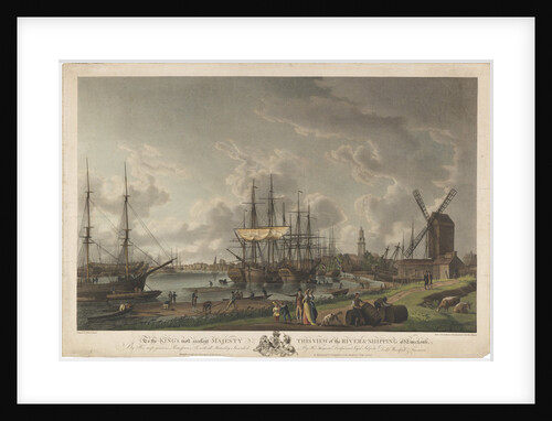 To the King's most excellent Majesty this view of the River & Shipping at Limehouse by Robert Dodd