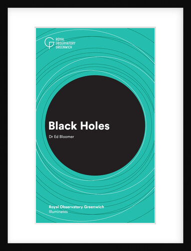Illuminates series: 'Black Holes' by Dr Ed Bloomer by Anonymous