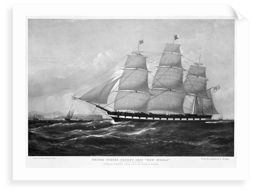 United States Packet Ship New World 1404 tons register. Built at Boston, Mass. 1846 by Donald McKay by Samuel Walters