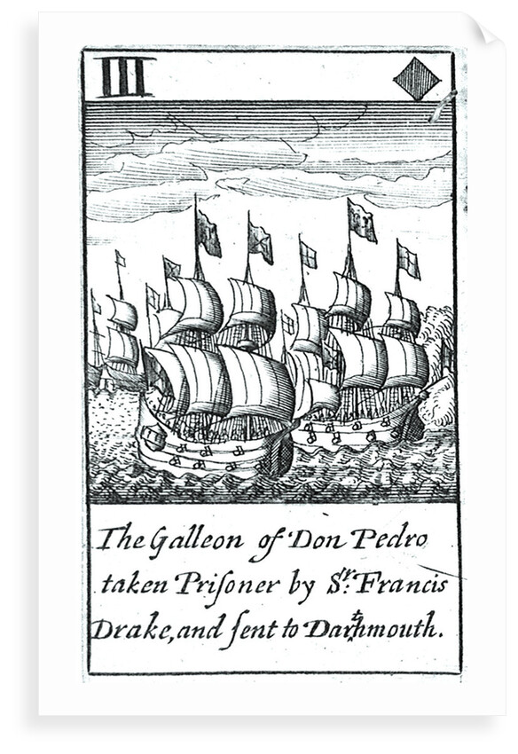 1588 Armada Playing Cards, III of Diamonds. 'The Galleon of Don Pedro taken Prisoner by Sr Francis Drake, and sent to Dartmouth' by unknown