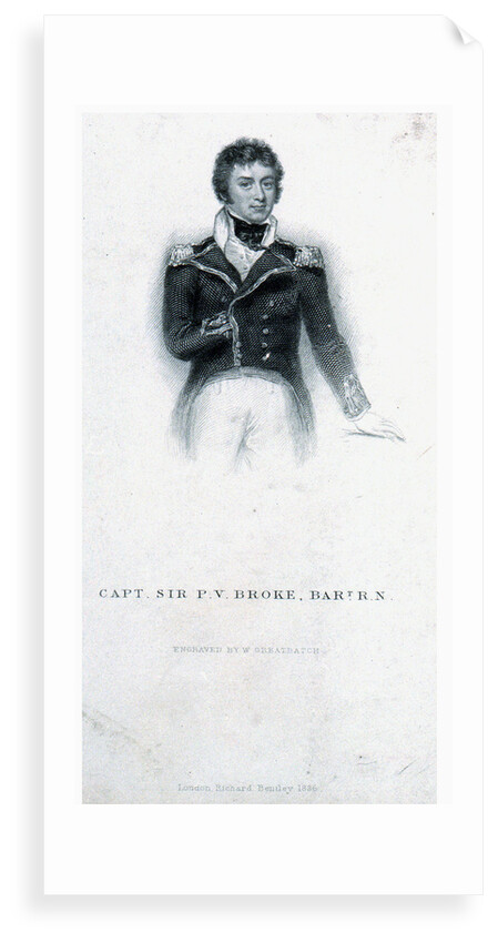 Captain Sir P.V. Broke, Bart, R.N. by William Greatbach