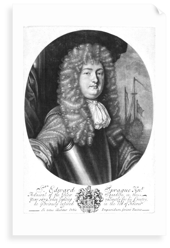 Sir Edward Sprague [Spragge] Knt. Admiral of the Blew Squadron in the year 1672 when fighting valiantly for his Country, he Gloriously expired in the bed of Honour by Isaac Becket