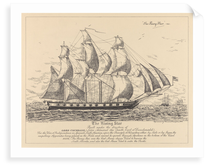 The 'Rising Star' (1821) built.... for the War of Independence in Spanish South America.... sails or by steam.... first Steam-driven Vessel to traverse the South Atlantic, and also the first Steam Vessel to enter the Pacific by Vaus & Crampton