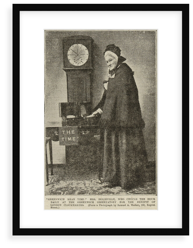 Greenwich Mean Time...Mrs Belleville who checks the hour daily at the Greenwich Observatory for the benefit of London clockmakers by unknown