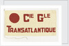 House flag, Compagnie Generale Transatlantique S. A. by Servaux