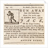 Reward advertisement for runaway slave 'Run Away Jack', aged 15 or 16 years old by unknown